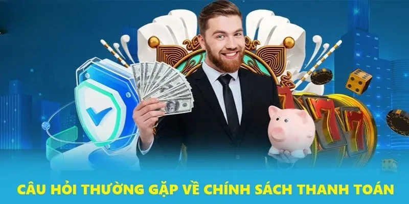 Chính Sách Thanh Toán XIN88 Minh Bạch Dễ Dàng Thực Hiện 5 FAQ về chính sách thanh toán giúp người chơi an tâm hơn