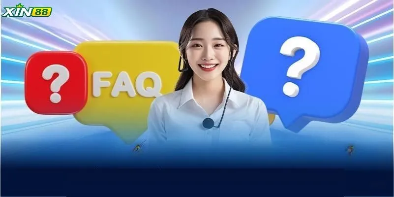 FAQ - Giải đáp mọi thắc mắc về điều khoản, điều kiện XIN88