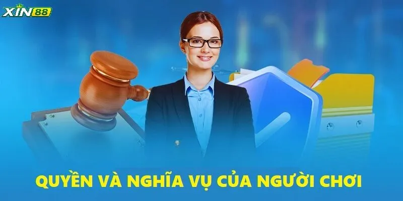 Quyền và nghĩa vũ bắt buộc người chơi nắm rõ