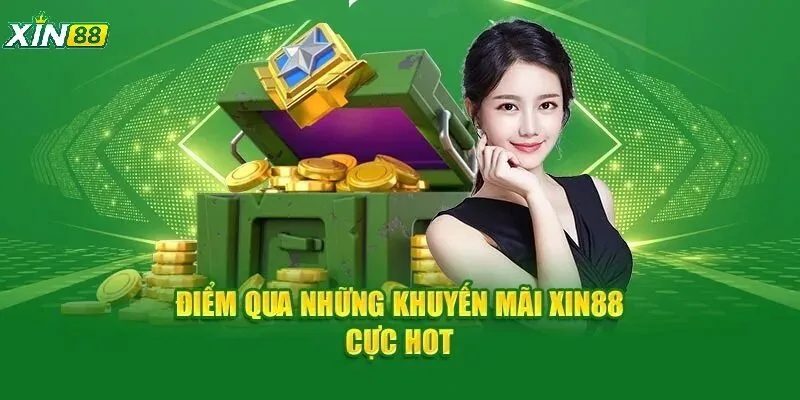 Những khuyến mãi đặc sắc tại nhà cái XIN88