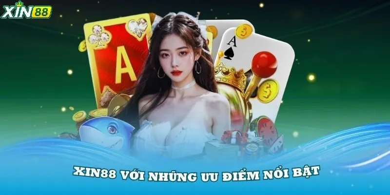 TRANG CHỦ 30 Ưu điểm vượt bật của sân chơi cá cược uy tín XIN88
